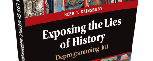 Exposing the Lies of History: Deprogramming 101