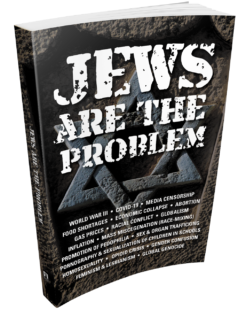 Jews Are The Problem