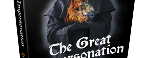 The Great Impersonation: How the Anti-Christ Has Deceived the Whole World