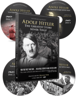 Adolf Hitler: The Greatest Story Never Told!